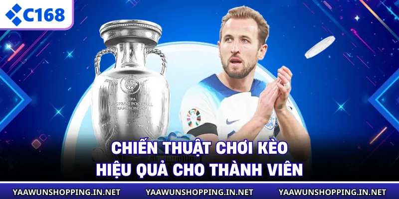 Chiến thuật chơi kèo hiệu quả cho thành viên