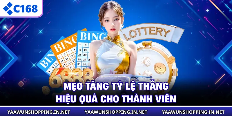 Mẹo tăng tỷ lệ thắng hiệu quả cho thành viên